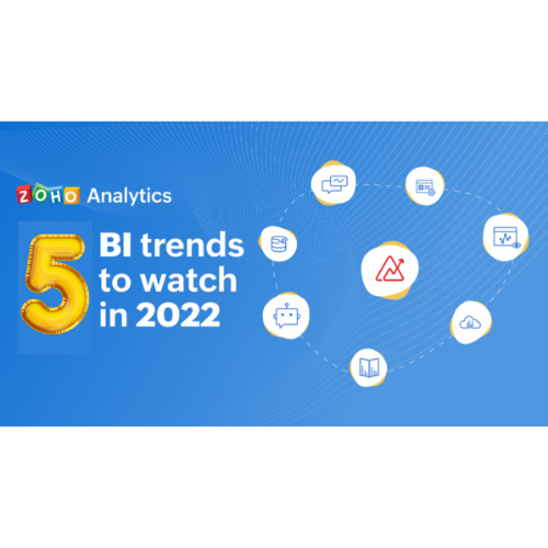 Five Business Intelligence Trends to Keep an Eye on in 2022