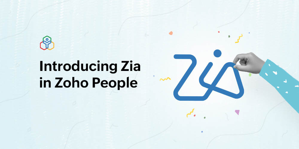 Introducing Zia, the smart HR assistant