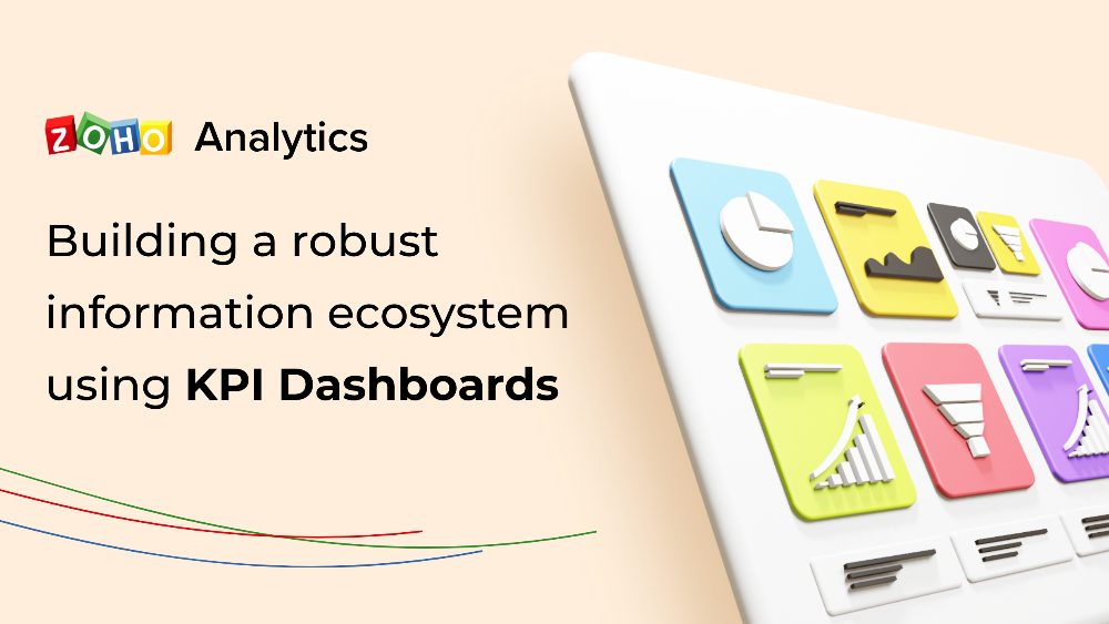 Building a robust Information Ecosystem using KPI Dashboards