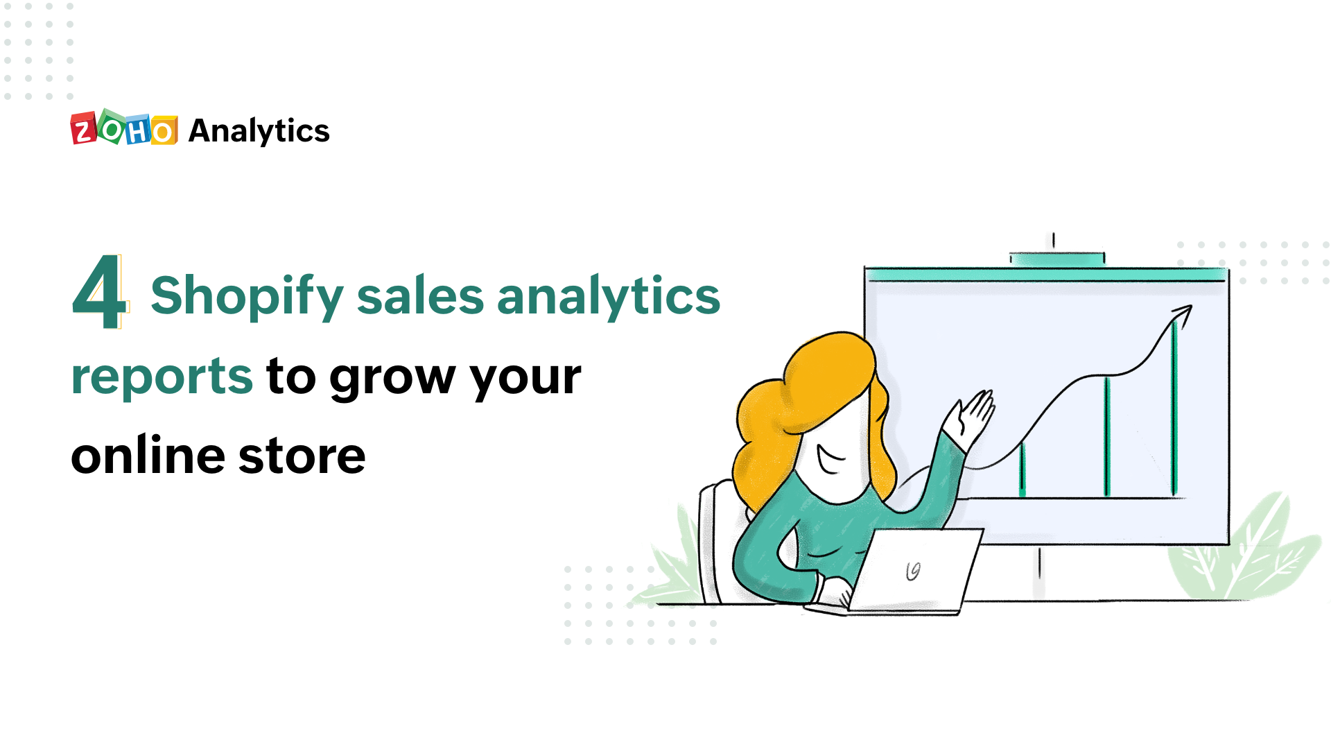 4 reports on Zoho Analytics to help you grow your Shopify online business