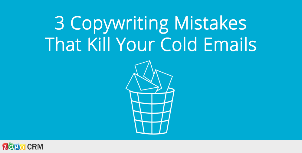 3 Copywriting Mistakes that Kill Your Cold Emails