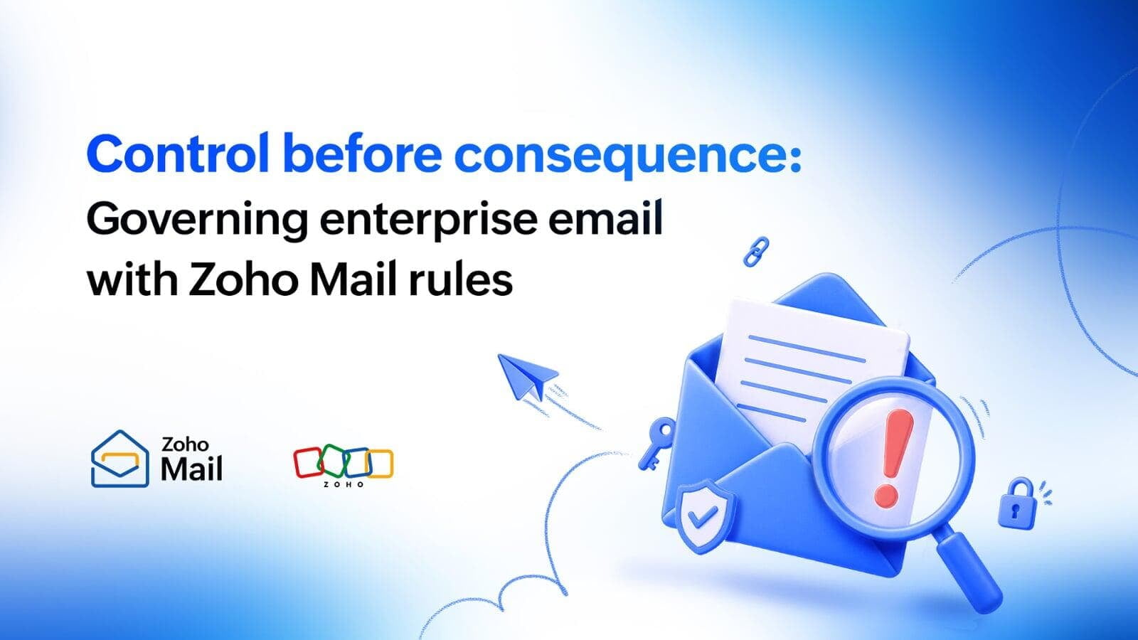 Control Before Consequence: How Zoho Mail Rules Secure Email at the Boundary