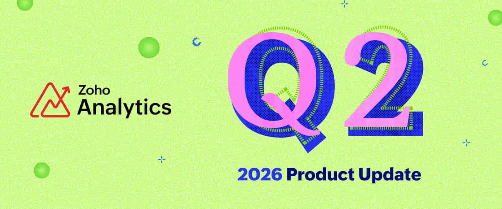 Zoho Analytics Q2 2026: From Static Reports to Actionable, AI-Powered Workflows